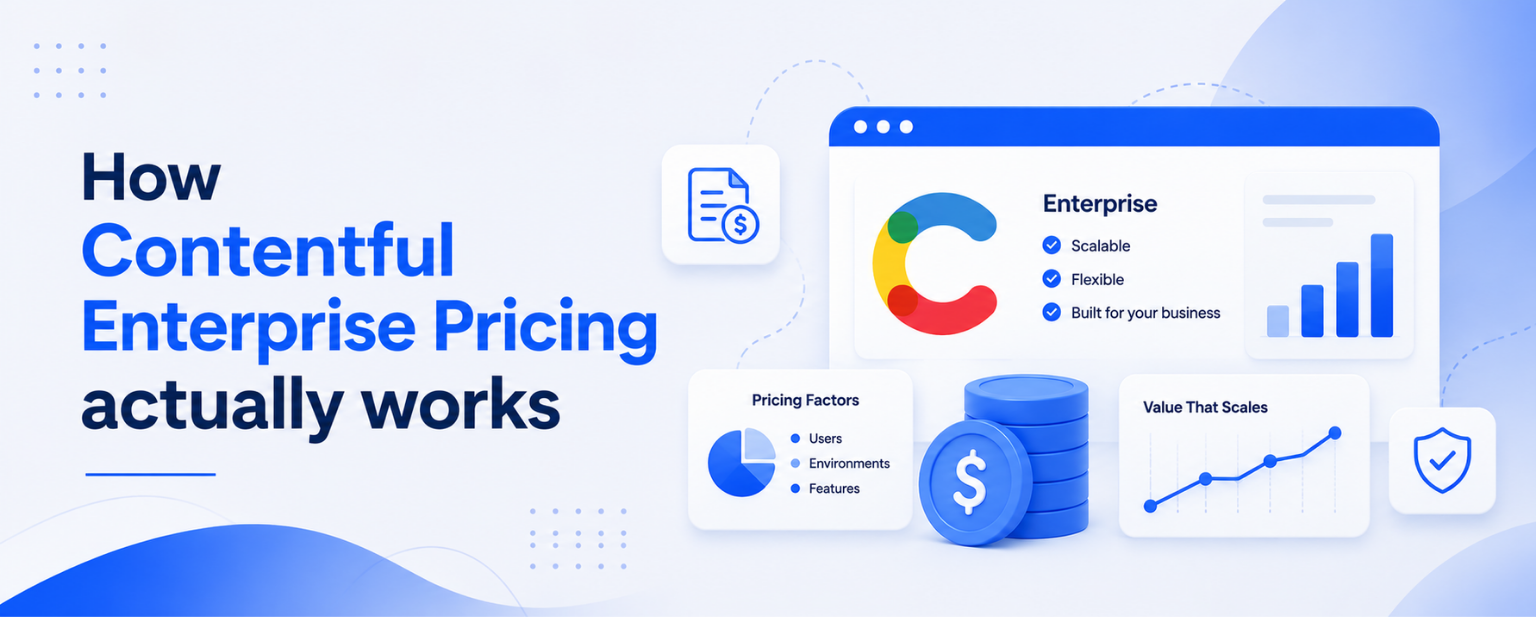 Contentful Enterprise Pricing: What Businesses Should Know Before Choosing a Headless CMS 1 Contentful Enterprise Pricing